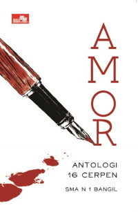 Image of Amor : Antologi 16  cerpen