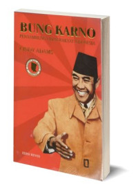 Image of Bung Karno : Penyambung Lidah Rakyat Indonesia